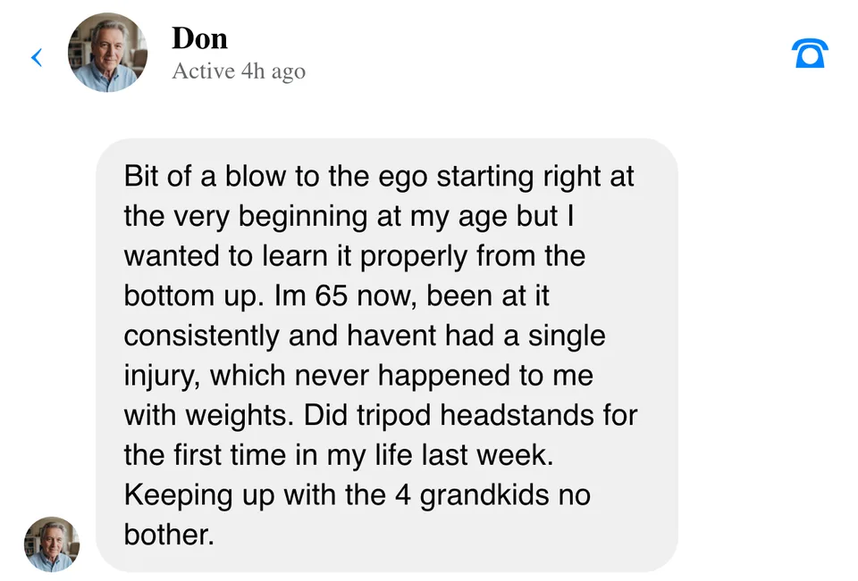 Don, 65 — consistent training with no injuries, keeping up with the grandkids